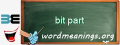 WordMeaning blackboard for bit part